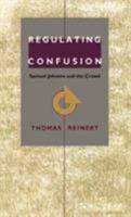 Regulating Confusion: Samuel Johnson and the Crowd 0822317176 Book Cover