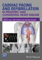 Cardiac Pacing and Defibrillation in Pediatric and Congenital Heart Disease 0470671092 Book Cover