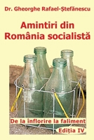 Amintiri din Romania socialista: De la inflorire la faliment 9730292205 Book Cover