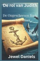De rol van Judith: De Ongeschreven Boek van het Anker B0G4DGR8ZJ Book Cover