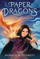 Paper Dragons #3: The Race to the Cloud Sea 0593706196 Book Cover