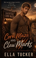 Corn Maze and Claw Marks (Snowberry Ridge Shifters) B0H7L2CQKN Book Cover