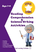 Reading Comprehension & Science Writing Activities Age 7-9: Awesome Skill Builders Reading Comprehension and Interesting Facts Science Activities 3rd Grade, 56pgs for After-School, Self Study & Homesc 3755105527 Book Cover