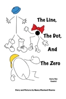 The Line, The Dot, and The Zero 1734764279 Book Cover