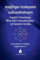 a??a?ga h?dayam sutrasthanam: English Translation With IAST Transliteration of Sanskrit Verses B0CLGQMMNW Book Cover