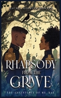 The Adventures of Ms. Rae: Rhapsody from the Grave B0GXHTBM7C Book Cover