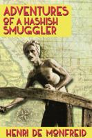 Adventures of a Hashish Smuggler 1939149797 Book Cover