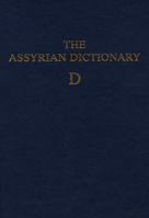 Assyrian Dictionary of the Oriental Institute of the University of Chicago (Assyrian Dictionary of the Oriental Institute of the Universe) (Assyrian Dictionary ... of the Oriental Institute of the Uni 0918986095 Book Cover