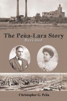 The Pena-Lara Story: Revisited 1491863420 Book Cover