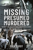 Missing Presumed Murdered: The McKay Case and Other Convictions without a Corpse 1399093444 Book Cover