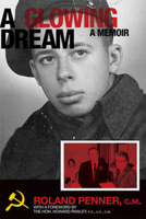 Glowing Dream, A: A Memoir 1897289197 Book Cover