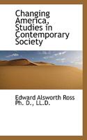 Changing America, Studies in Contemporary Society 1018989684 Book Cover