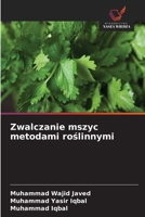 Zwalczanie mszyc metodami roslinnymi (Polish Edition) 663029548X Book Cover