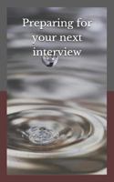 Preparing for your next interview 1729029639 Book Cover