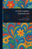 Overcoming Handicaps 1025252802 Book Cover