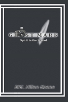 Ghost Mark: Spirit in the School B08C7L4HNK Book Cover