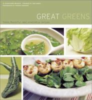 Great Greens: Fresh, Flavorful, and Innovative Recipes 0811839079 Book Cover
