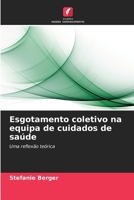 Esgotamento coletivo na equipa de cuidados de saúde (Portuguese Edition) 6209603076 Book Cover