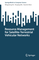 Resource Management for Satellite-Terrestrial Vehicular Networks (SpringerBriefs in Computer Science) 3032245257 Book Cover
