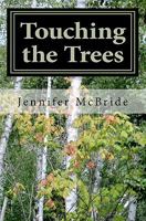 Touching the Trees 1456353578 Book Cover