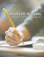Modes of Writing: “A Beginner’s Tool for Writing Success” 1514457547 Book Cover