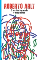 El escritor fracasado y otros relatos 1623752191 Book Cover