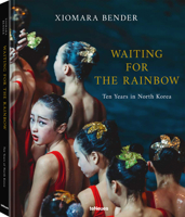 Waiting for the Rainbow Ten Years in North Korea /anglais/allemand 396171553X Book Cover
