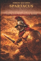 Spartacus: The slave who shook Rome (Ancient Warlords) B0GTGRSTVY Book Cover