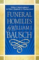 Homilies for Funerals by William J. Bauasch 1585957275 Book Cover
