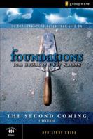 Foundations 11 Core Truths To Build Your Life On: The Second Coming 0310276950 Book Cover