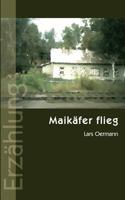 Maikäfer flieg: Erzählung 3833413883 Book Cover