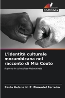 L'identità culturale mozambicana nel racconto di Mia Couto: Il giorno in cui esplose Mabata bata 6205935643 Book Cover
