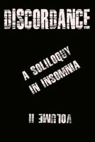 Discordance; A Soliloquy In Insomnia 1548243566 Book Cover