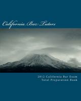 2012 California Bar Exam Total Preparation Book 1466420634 Book Cover