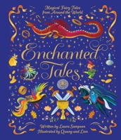 Enchanted Tales: Magical Fairy Tales from Around the World 0762487674 Book Cover