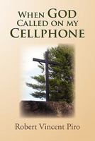 When God Called on my Cellphone 1462872077 Book Cover