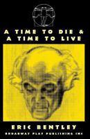 A time to die and A time to live: Two short plays 0881454966 Book Cover