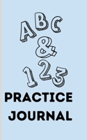 ABC & 123 Practice Journal: Great For Kids Learning To Write Letters B0BKYMTKF5 Book Cover