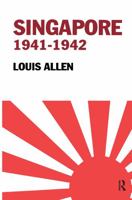 Singapore 1941-1942: Revised Edition (Politics & Military Affairs)