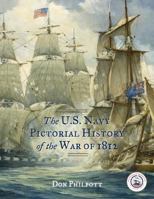 The U. S. Navy Pictorial History of the War of 1812 1442219076 Book Cover