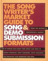 The Songwriter's Market Guide to Song & Demo Submission Formats