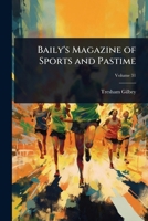 Baily's Magazine of Sports and Pastime 1024100162 Book Cover