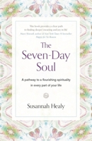 The Seven-Day Soul: Finding Meaning Beneath the Noise 1473685176 Book Cover