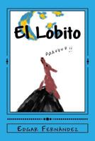 El Lobito: Una historia infantil (Libros Infantiles) 1518602258 Book Cover