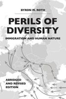 Perils of Diversity: Immigration and Human Nature: Abridged and Revised 0998845906 Book Cover
