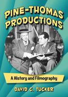 Pine-Thomas Productions: A History and Filmography 1476677433 Book Cover