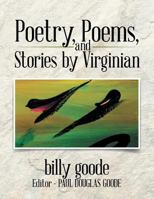 Poetry, Poems, and Stories by Virginian 1524587222 Book Cover