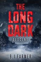 The Long Dark: Descent B08KQXFFPL Book Cover
