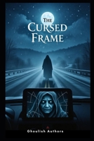 The Cursed Frame (Haunted Truths) B0FPD6VXQG Book Cover