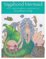 Vagabond Mermaid: Adult coloring book 1522734031 Book Cover